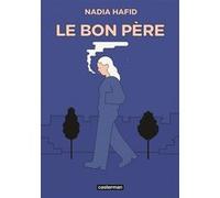 Le Bon père Hélène Dauniol-Remaud (Traduction), Nadia Hafid (Dessinateur), Nadia Hafid (Scénario)