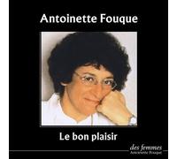 Le bon plaisir - Antoinette Fouque - Des Femmes - Antoinette Fouque - Livre CD - Textes lus CD