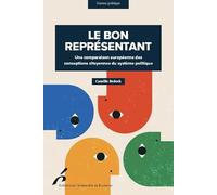 Le bon représentant: Une comparaison européenne des conceptions citoyennes du système politique