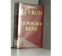 Le bon roi rene