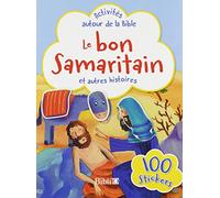 Le Bon Samaritain et autres histoires: Activités autour de la Bible