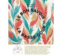 Pierre Coulon et Mériem Lay – Le bon savoir de la basse-cour – Guide – Broché