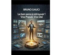 Le bon sens À retrouver ! Bruno GauciBruno Gauci (Auteur)