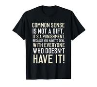 Le Bon Sens n'est Pas Un Cadeau T-Shirt
