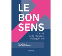 Le bon sens - Rémy Siegrist - Verone Eds - broché - Essai