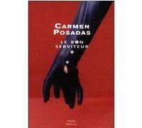 Le Bon Serviteur Carmen De Posadas (Auteur)