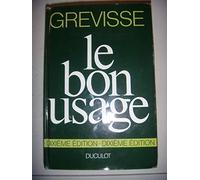 Le bon usage grammaire française avec des remarques sur la langue française d'aujourd'hui