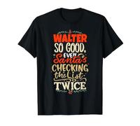 Le Bon Walter, Le Père Noël, Dit Un drôle de prénom Walter T-Shirt Graphique avec Valeur