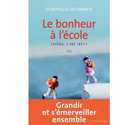Le bonheur à l'école Journal d'une instit' - Dominique Deconinck - Iconoclaste Eds De L' - broché - Essai