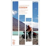 Le bonheur au bout du guidon - Christophe Cousin - J'ai Lu - Poche - Récit
