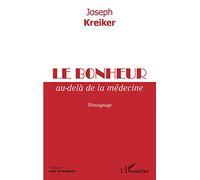Le bonheur au-delà de la médecine: Témoignage
