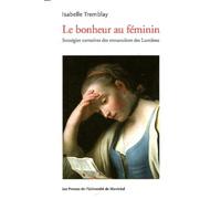 Le bonheur au féminin: Stratégies narratives des romancières des Lumières
