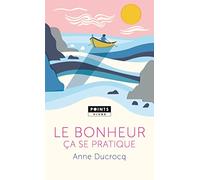 Le Bonheur Ça Se Pratique