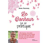 Le Bonheur, ça se pratique