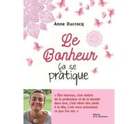 Le Bonheur, ça se pratique