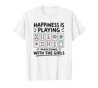 Le Bonheur, C'est de Jouer au Mahjong en soirée avec Les Filles T-Shirt