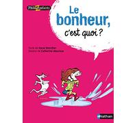 Le bonheur c'est quoi ?