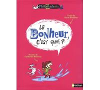 Le Bonheur, c'est quoi ?