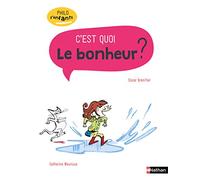 Le bonheur c'est quoi ? - Philo pour les 7-10 ans