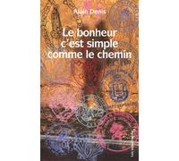 Le Bonheur C'est Simple Comme Le Chemin