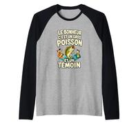 Le Bonheur C'est Un Gros Poisson Humour Pêche Pêcheur Manche Raglan