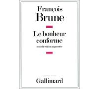 Le bonheur conforme: Essai sur la normalisation publicitaire