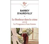 Le Bonheur dans le crime Jules Barbey D'Aurevilly (Auteur)