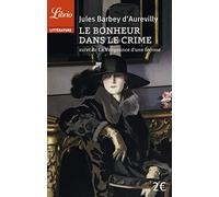 Le Bonheur dans le crime suivi de La Vengeance d'une femme