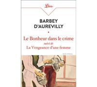 Le Bonheur dans le crime. Suivi de La vengeance d'une femme - Jules Barbey DAurevilly - J'ai Lu - ebook (ePub) - Nouvelles