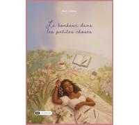 Le bonheur dans les petites choses