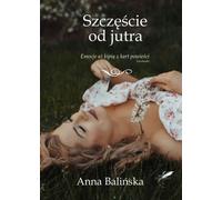 Le bonheur de demain - Anna Balińska (Buch auf Polnisch)