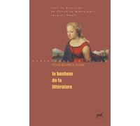 Le Bonheur De La Littérature - Variations Critiques Pour Béatrice Didier