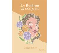 Le bonheur de nos jours - Maya Peters - Hello - broché - Poésie