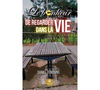 Le bonheur de regarder dans la vie - Daniel Tongning - Le Lys Bleu - broché - Poésie
