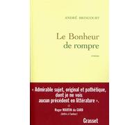 Le bonheur de rompre - André Brincourt - Grasset - broché - Roman