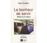 Le bonheur de servir: Réflexions et repères