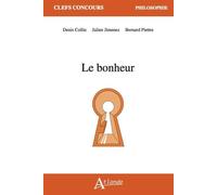 Le bonheur - Denis Collin - Atlande Eds - broché - Essai