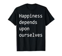 Le Bonheur dépend de Nous-mêmes. T-Shirt