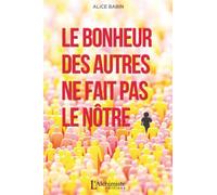 Le bonheur des autres ne fait pas le nôtre