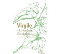 Le bonheur des champs Virgile (Auteur), Frédéric Boyer (Traduction)
