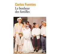 Le bonheur des familles - Carlos Fuentes - Gallimard - Poche - Roman