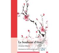 Le bonheur d'être - Christine Willocq - Nombre 7 - relié - Essai
