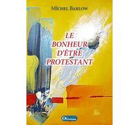 Le bonheur d'être protestant