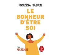 Le Bonheur d'être soi - Moussa Nabati - Lgf - Poche - Essai