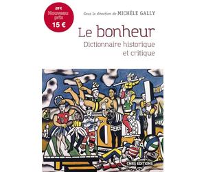 Le bonheur - Dictionnaire historique et critique