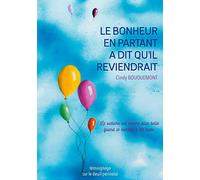 Le bonheur en partant a dit qu'il reviendrait