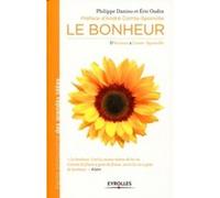Le bonheur Eric Oudin (Auteur), Philippe Danino (Auteur)