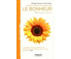 Le bonheur Eric Oudin (Auteur), Philippe Danino (Auteur)