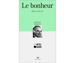 LE BONHEUR ESSAI SUR LA JOIE