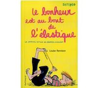 Le bonheur est au bout de l'élastique Louise Rennison (Auteur), Catherine Gibert (Traduction)